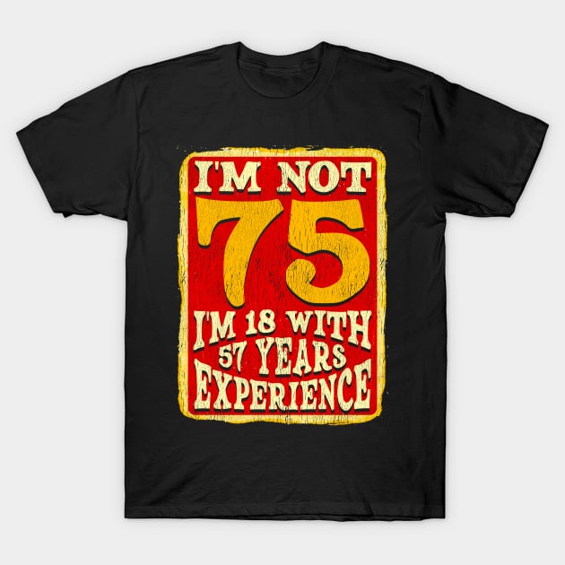 75th birthday gift funny tshirt T-Shirt by lateefo